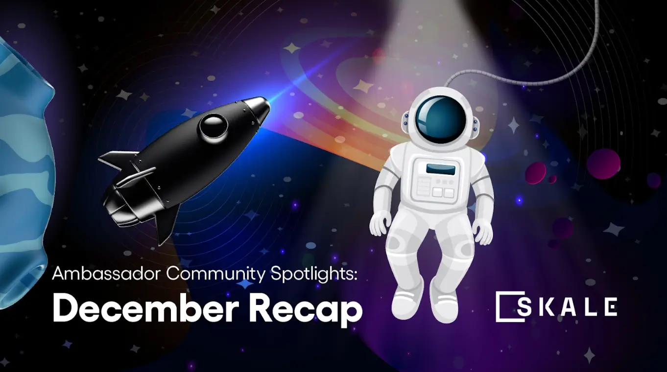 SKALE Ambassador Community Spotlight: December Recap | SKALE