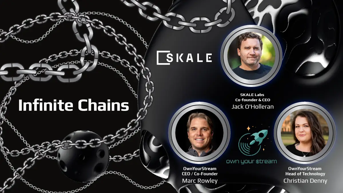 Infinite Chains | Episode 5: OwnYourStream | SKALE