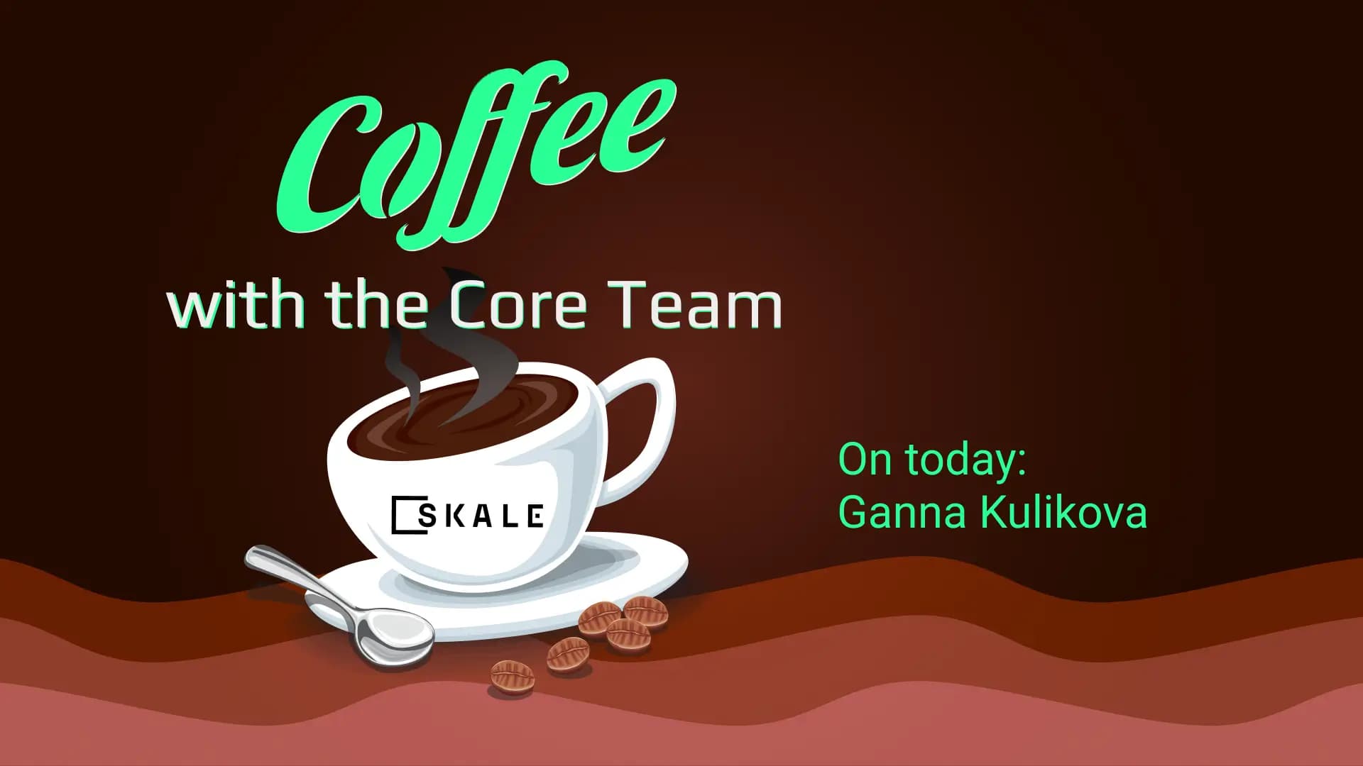 Coffee with the core team - Ganna | SKALE