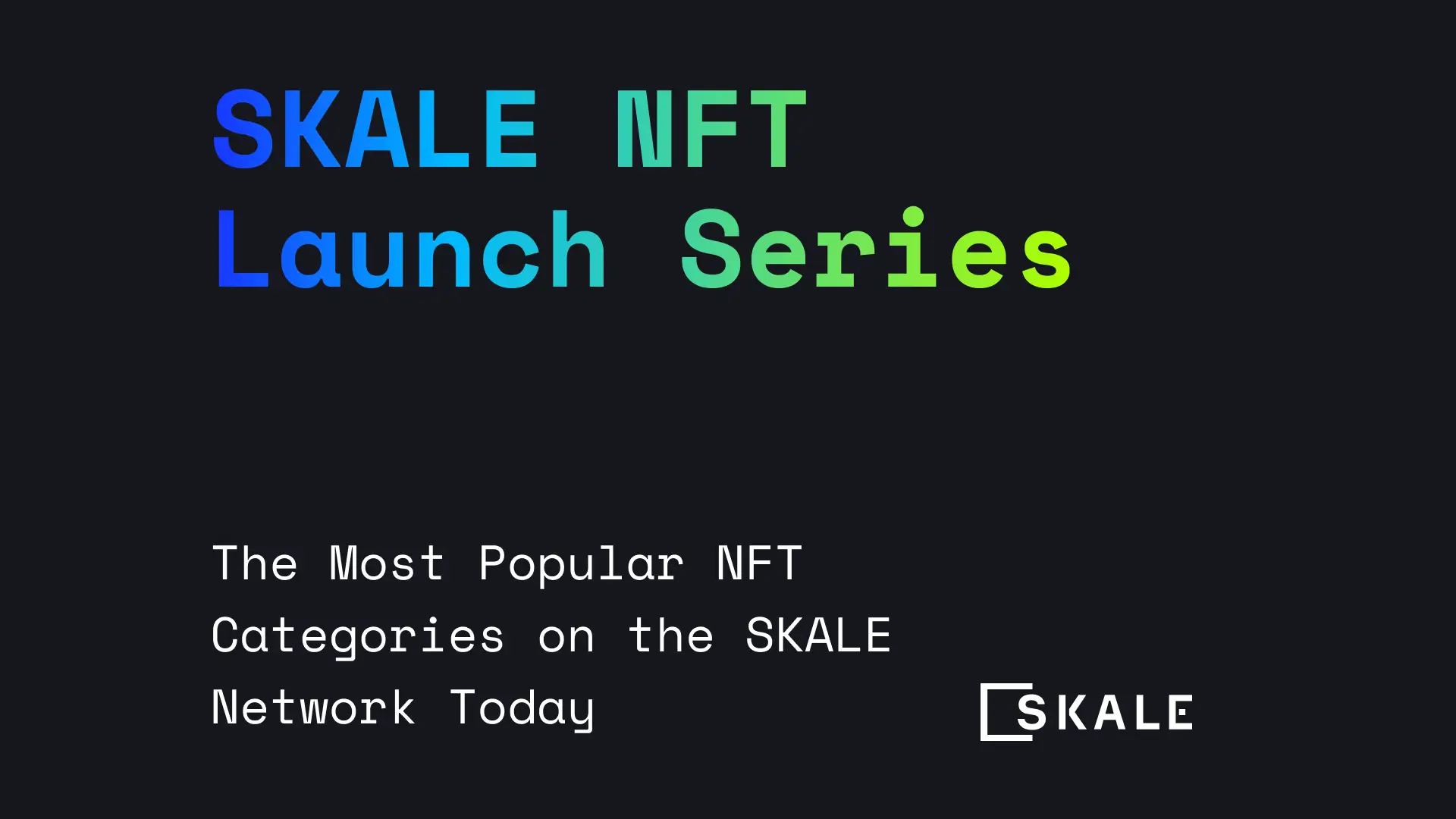 SKALE NFT Launch Series: The Most Popular NFT Categories on the SKALE Network Today | SKALE