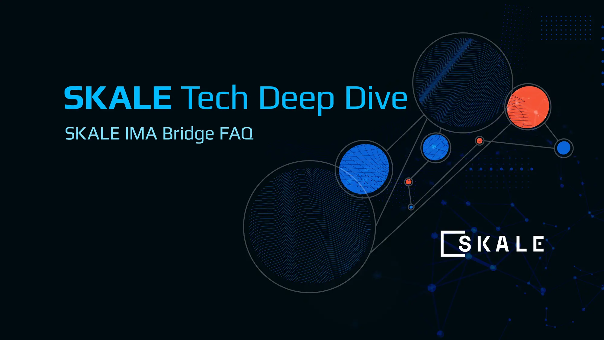 SKALE Tech Deep Dive: IMA Bridge FAQ | SKALE