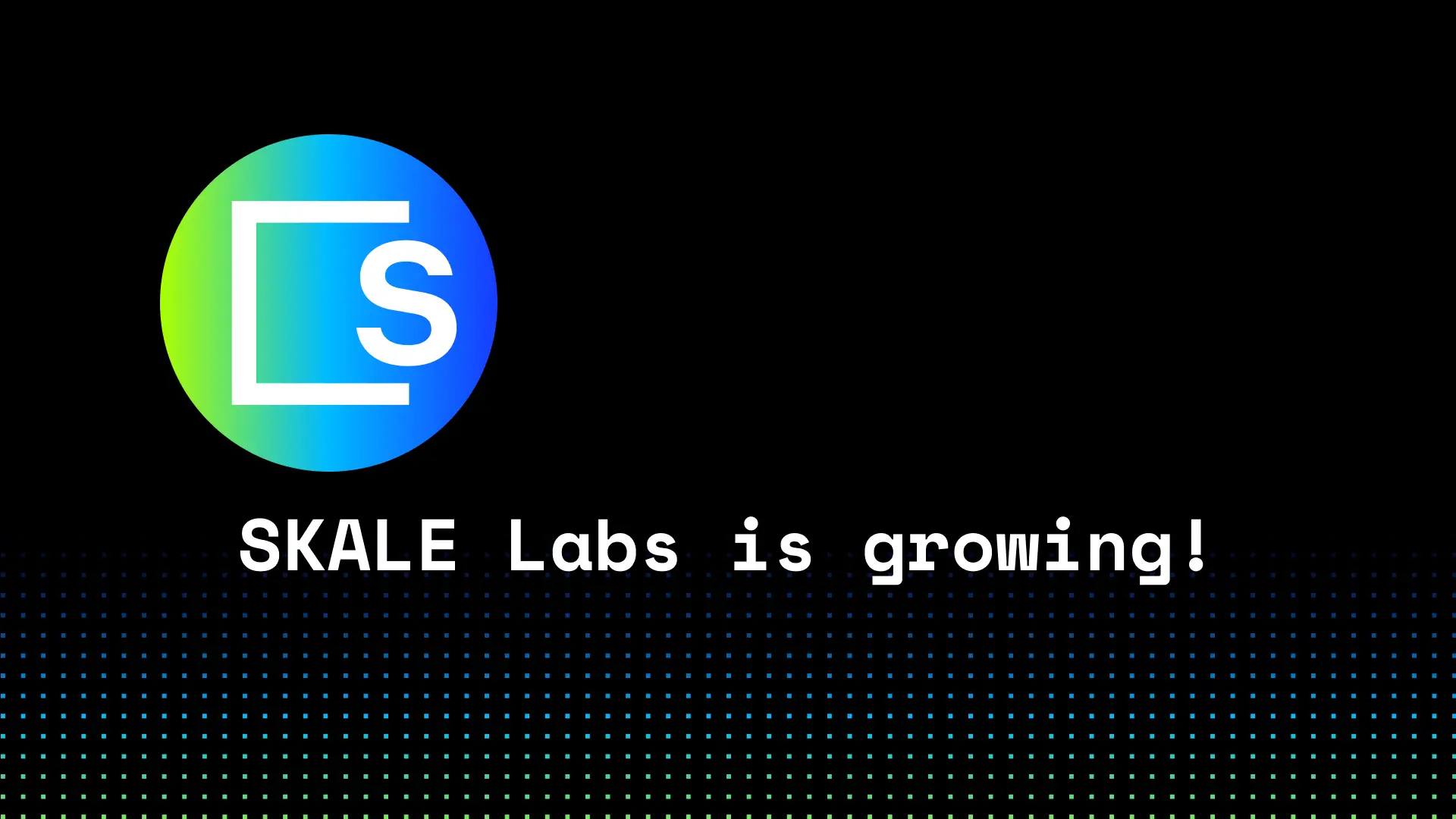 SKALE Labs is growing! | SKALE