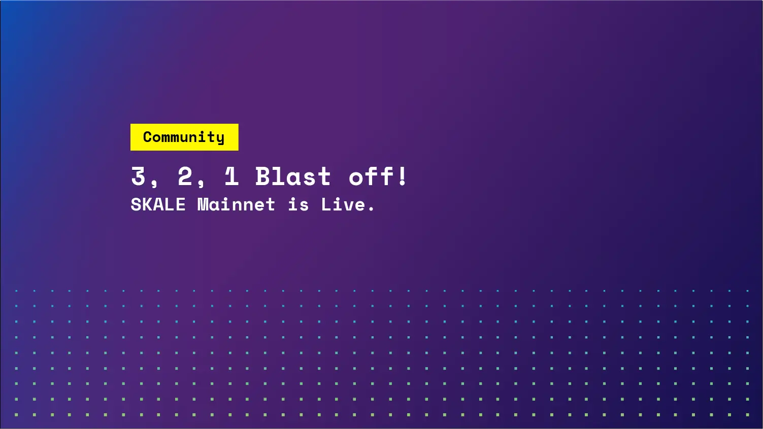 3,2,1 Blast Off! SKALE Mainnet is live. | SKALE