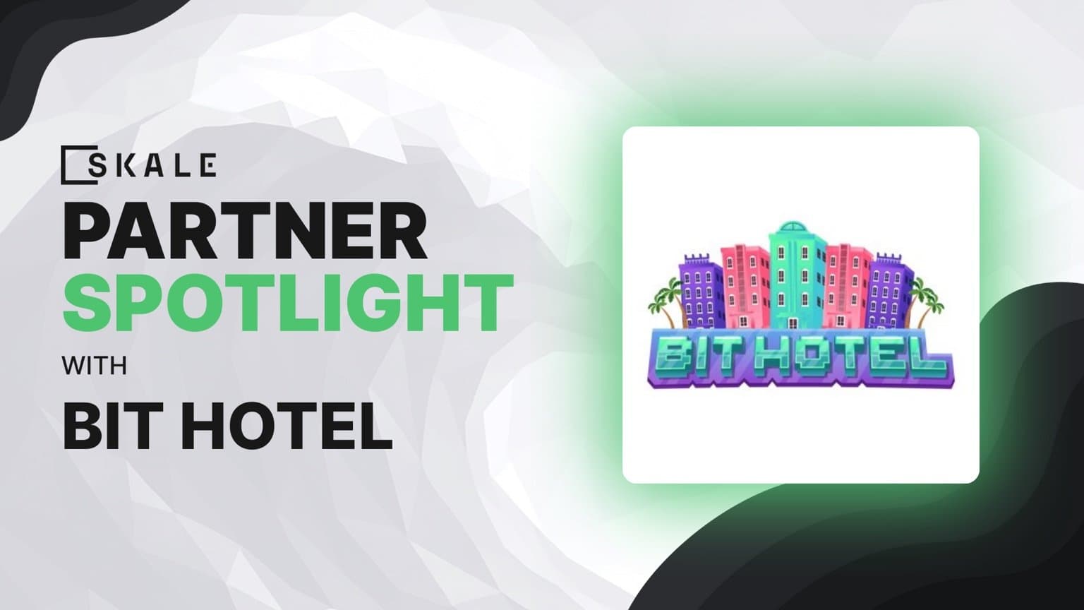 Partner Spotlight: How Bit Hotel Leveraged SKALE Network To Grow 5x In One Year to 50,000+ DAU