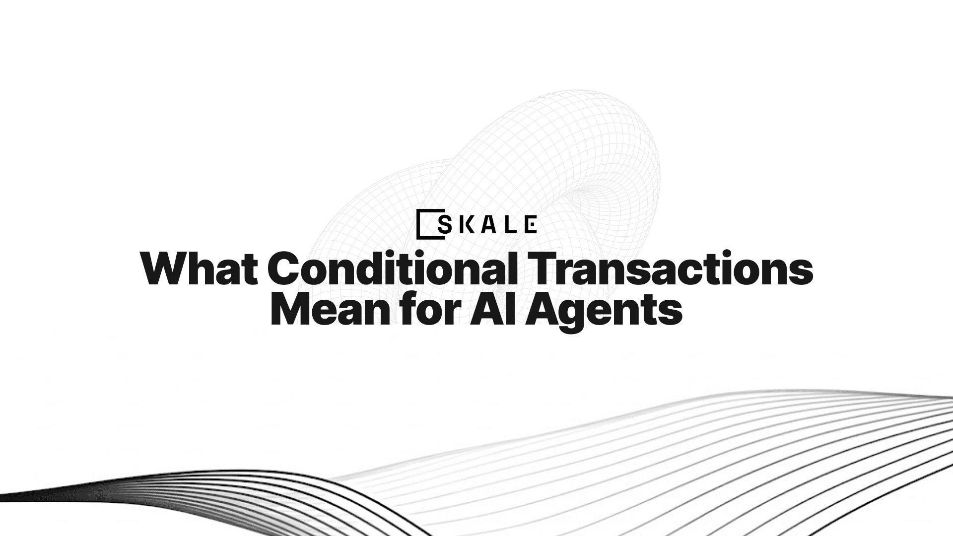 What Conditional Transactions (CTXs) Mean for AI Agents
