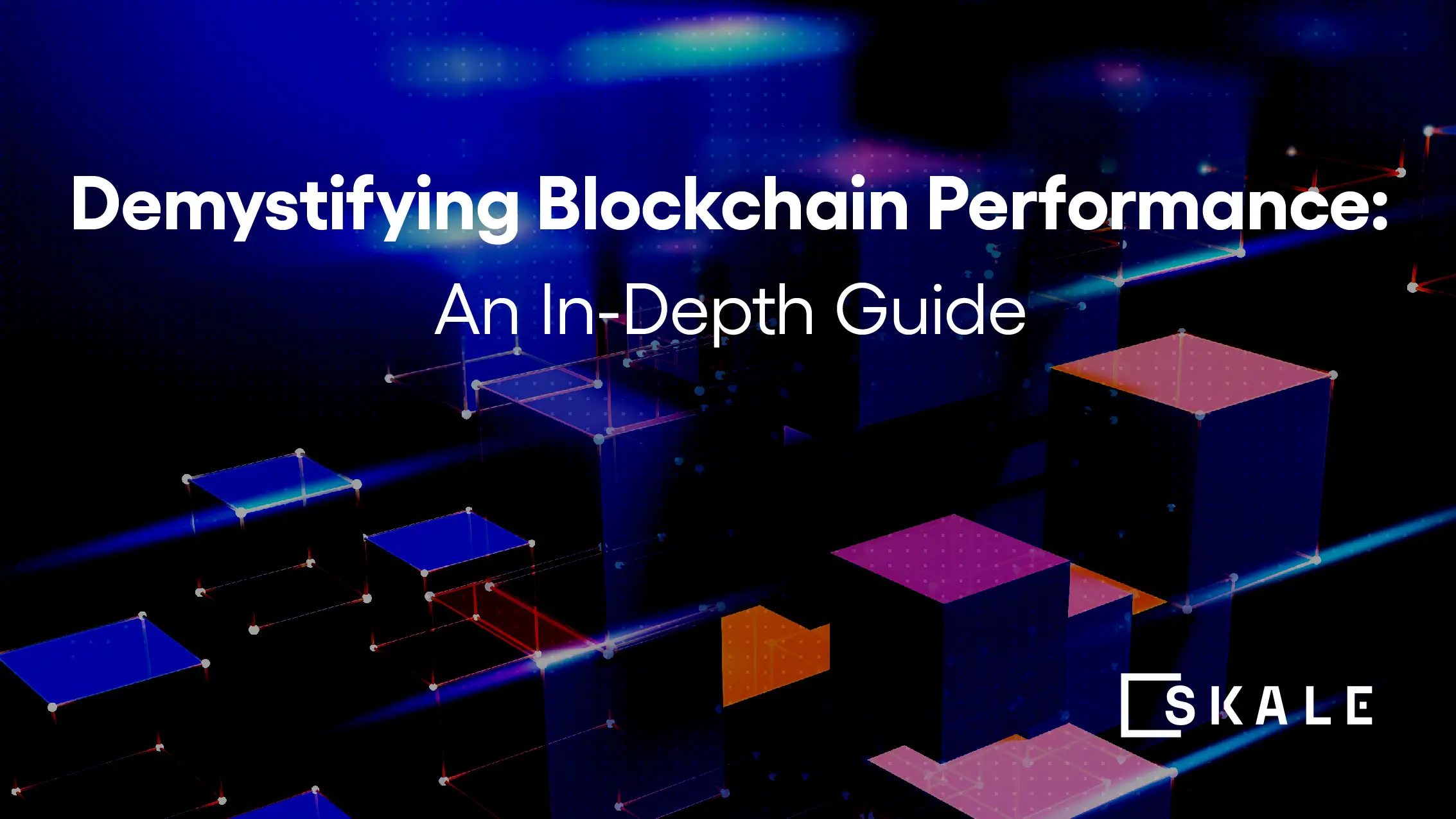 Demystifying Blockchain Performance: An In-Depth Guide | SKALE