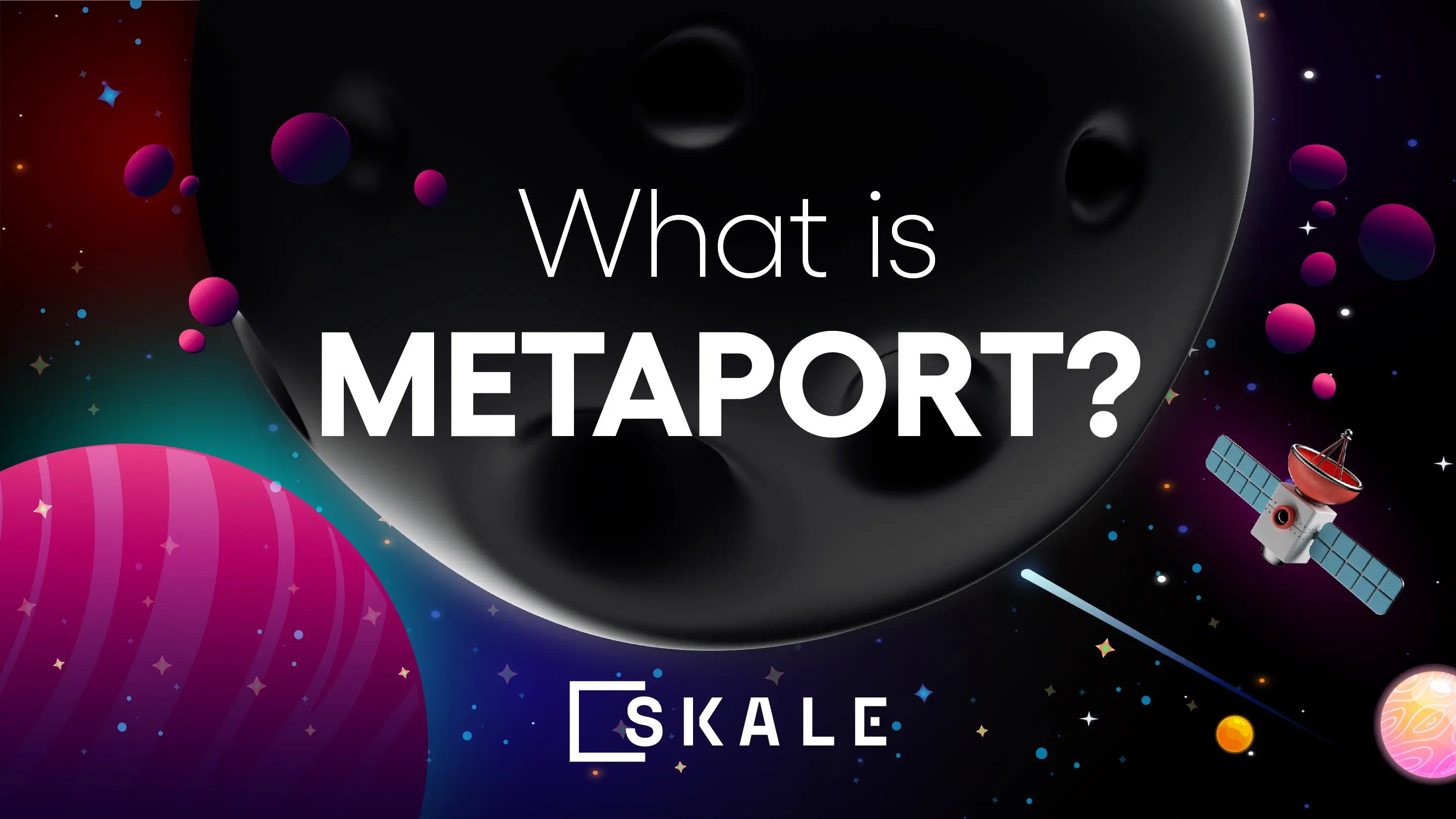 What is SKALE Metaport? A Deep Dive. | SKALE
