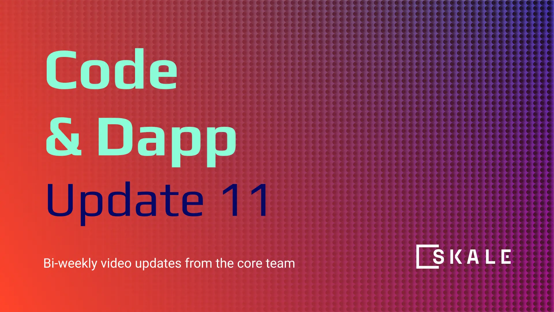 Code & Dapps update #11 | SKALE