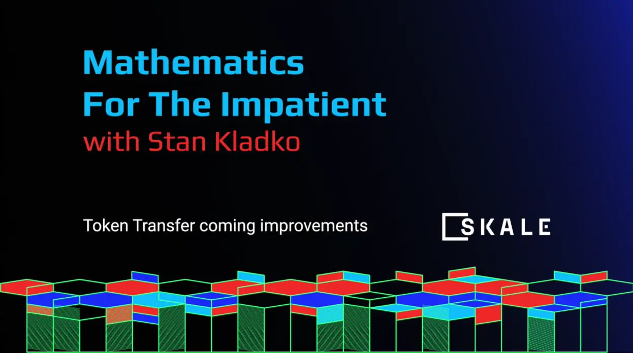 SKALE Token Transfers + Upcoming Improvements: Math for the Impatient | SKALE