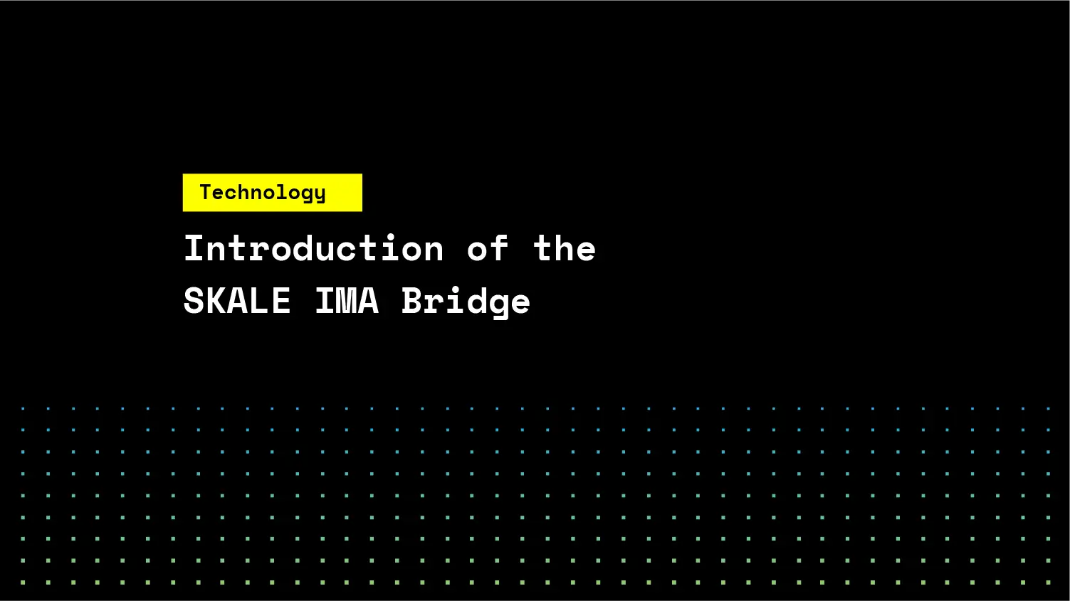 Introduction of the SKALE IMA Bridge | SKALE