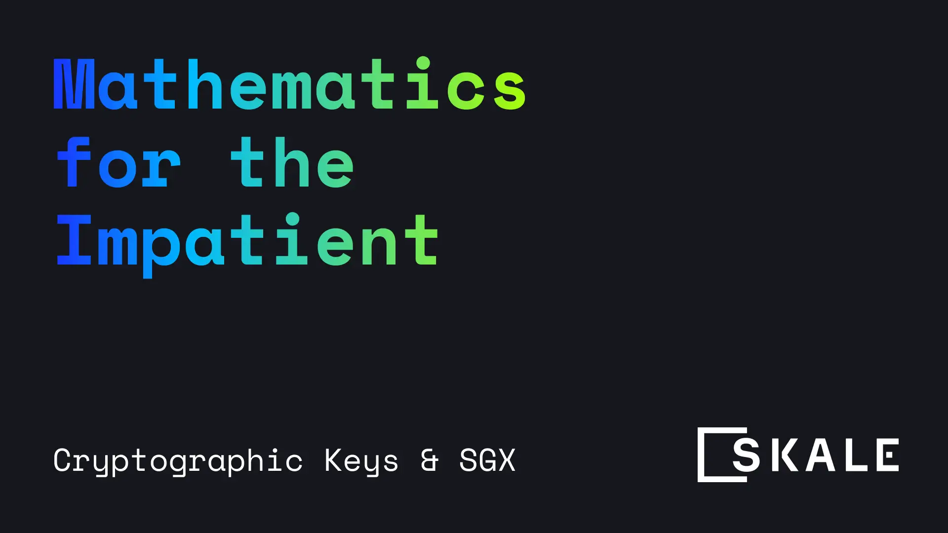 Crypto Keys & SGX - Mathematics for the Impatient | SKALE