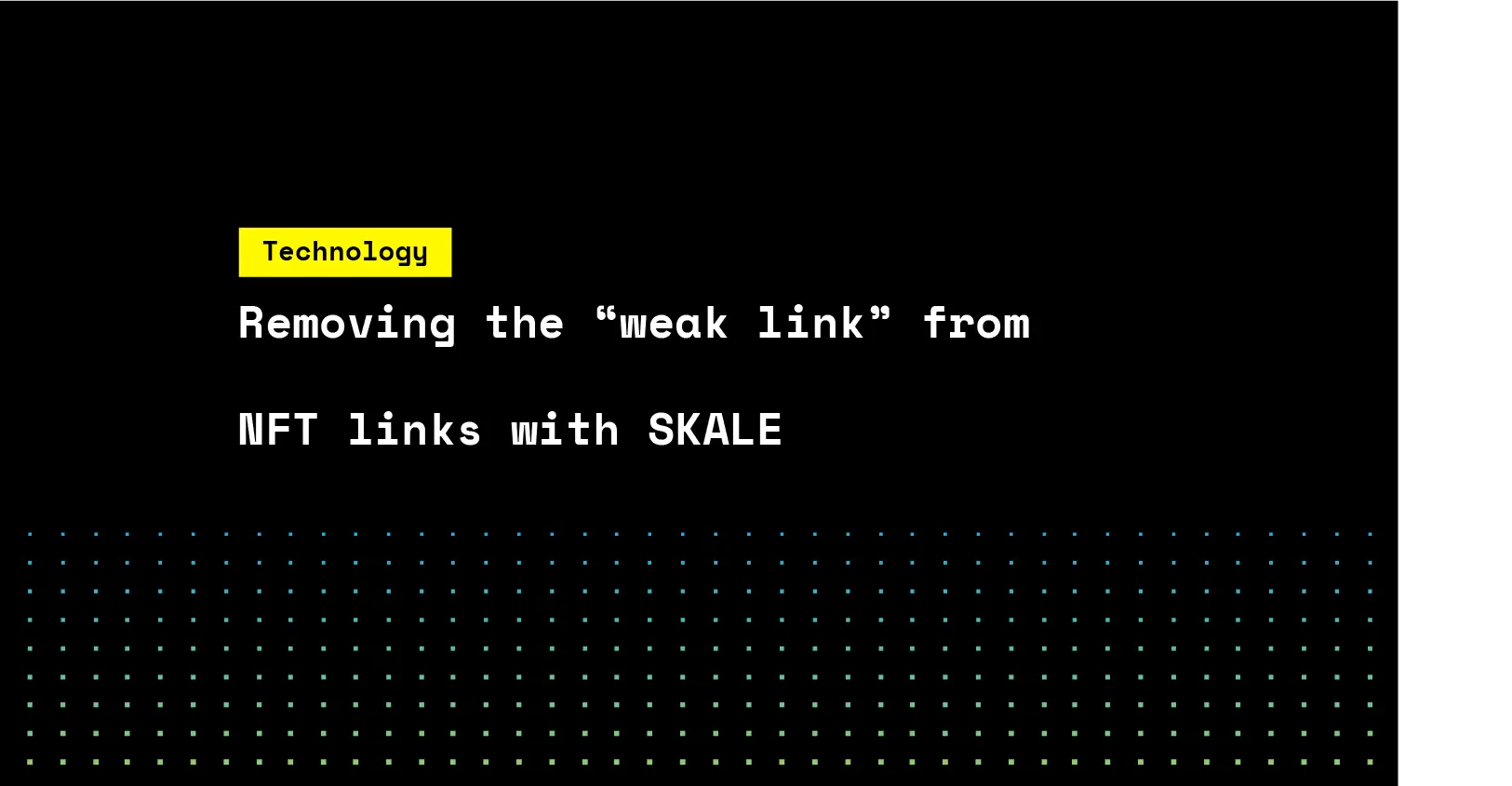 Removing the “weak link” from NFT links with SKALE | SKALE