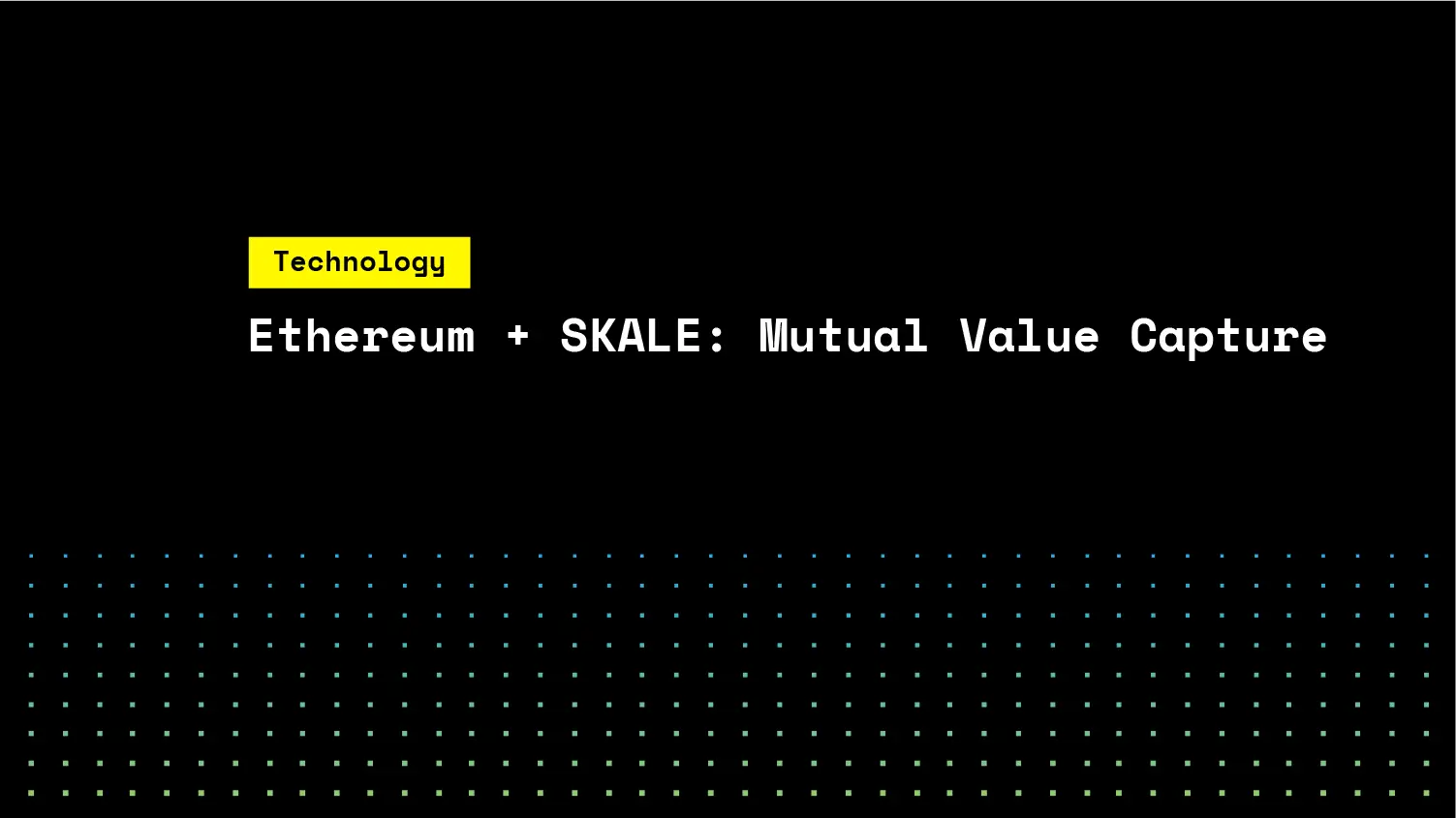 Ethereum + SKALE: Mutual Value Capture | SKALE