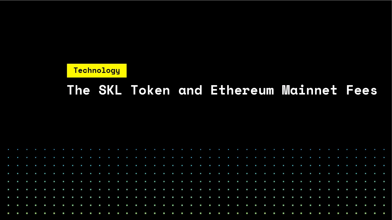 The SKL Token and Ethereum Mainnet Fees | SKALE