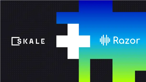 SKALE + Razor | SKALE