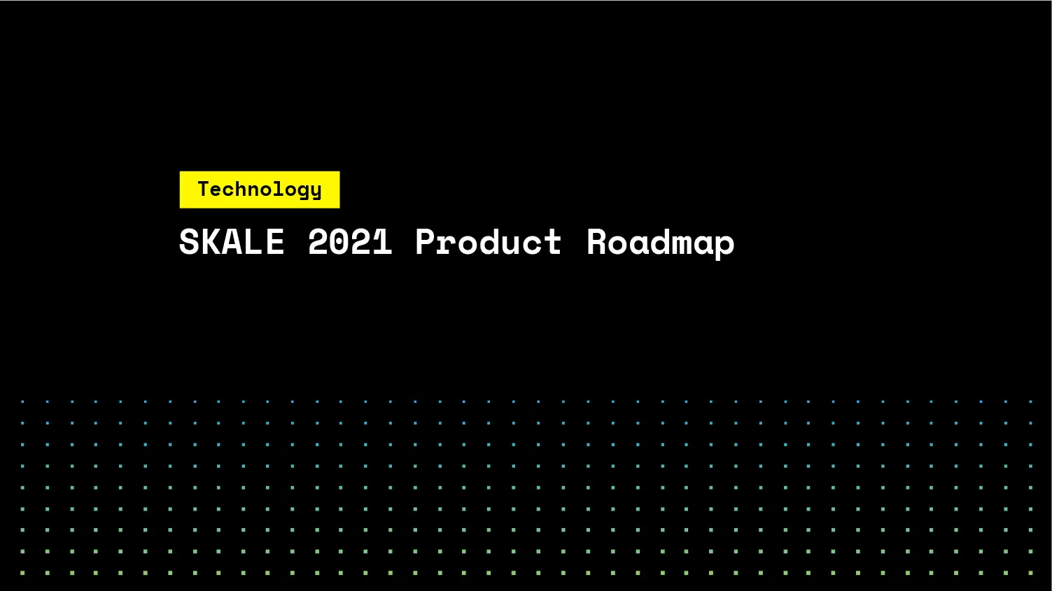 SKALE 2021 Product Roadmap | SKALE